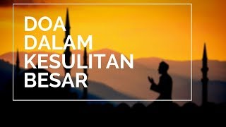 DOA DALAM KESULITAN BESAR