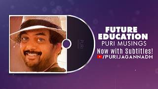 Future Education | Puri Musings by Puri Jagannadh | Puri Connects | Charmme Kaur