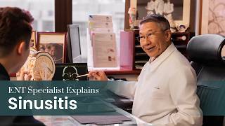 ENT Specialist Explains Sinusitis | Dr. Lau Chee Chong | Ear Nose & Throat Centre