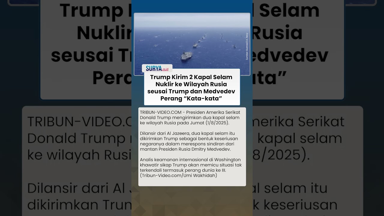 Tanda Perang Dunia ke III? Presiden AS Donald Trump Kirim 2 Kapal Selam Nuklir ke Wilayah Rusia