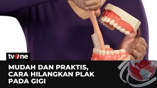 Cara Mengatasi Plak & Karang Gigi | tvOne