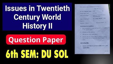 Issues in Twentieth Century World History II Question Paper BA Program 6th Semester DU SOL Ncweb