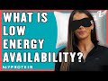Why Am I Tired? Low Energy Availability Explained | Nutritionist Explains | Myprotein