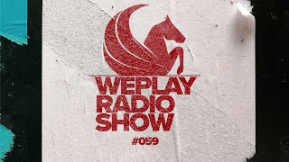 WEPLAY RADIO SHOW #059