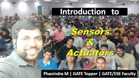 Introduction to Sensors and Actuators || GATE/IES Faculty