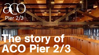The Story of ACO Pier 2/3 | ARUP Designers