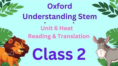unit 6 Heat Oxford understanding stem class 2 English reading and Urdu Hindi Translation