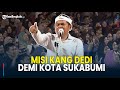 Misi Kang Dedi Mulyadi Demi Kota Sukabumi Maju Ciptakan Anak Muda Berpendidikan Dan Berawawasan Misi Kang Dedi Mulyadi Demi Kota Sukabumi Maju Ciptakan Anak Muda Berpendidikan Dan Berawawasan