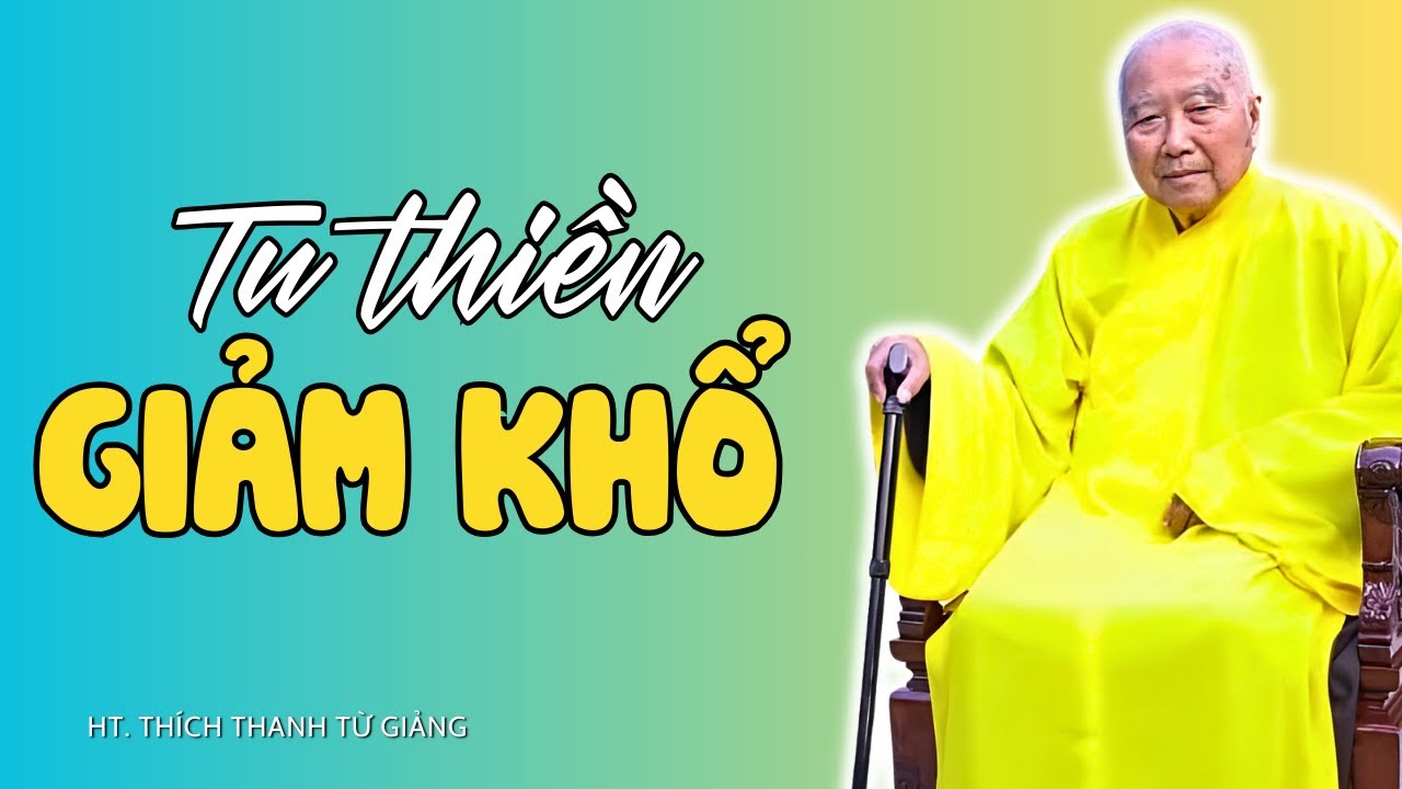 Vì Sao NHIỀU NGƯỜI NÓI TU THIỀN MÀ VẪN KHỔ? - Thiền Sư Thích Thanh Từ Giảng Giải