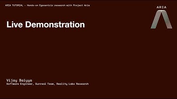 Project Aria CVPR 2023 Tutorial: Live Demo (Section 6 of 10)