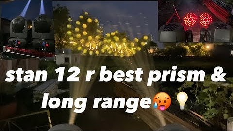 Stan 12 R Best Prism | Long Range Dj Sharpy Light | #vlog30