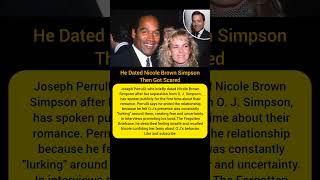 Nicole Brown Simpson's Former Lover Reveals Chilling Details About O.J. Simpson