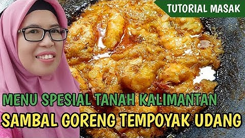 SAMBAL GORENG UDANG TEMPOYAK, RASA ENAK DAN NYOBA LAGI