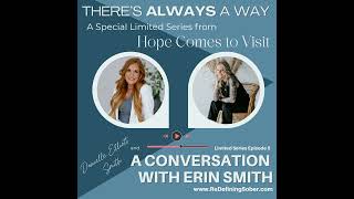 Limited Series - There's Always a Way - Episode 5 - From Surviving to Thriving: Erin Smith on Rec...
