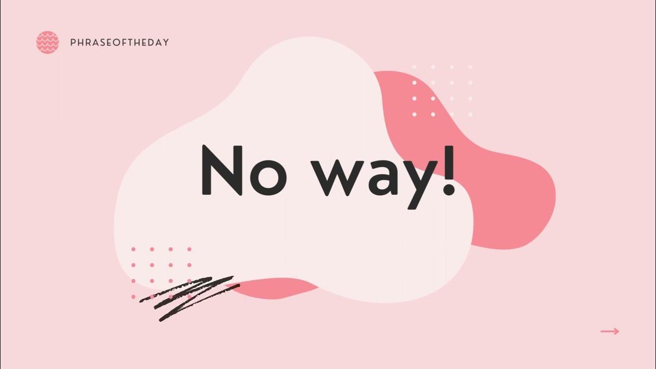 No Way Meaning Phrase Of The Day YouTube no-way-meaning-phrase-of-the-day-youtube