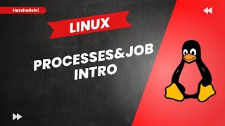 Linux Processes & Jobs Intro | Tamil | HarshaSelvi