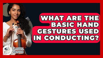 What Are the Basic Hand Gestures Used in Conducting? - Classical Serenade