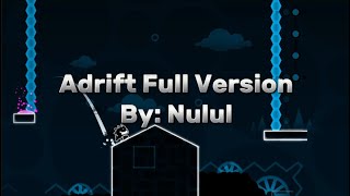 Adrift Full Version By Nulul Geometry Dash