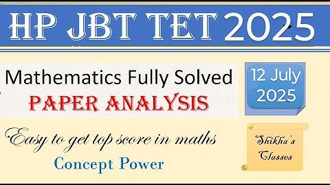 HP JBT Tet July 2025 || Maths Section || Answer key || Fully Solved Maths Section|| 12 July 2025