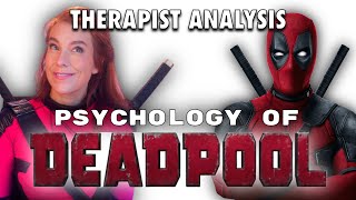 Therapist Analysis of Deadpool: Do You Share The Same Traits?