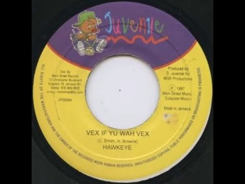Filthy Riddim Hawkeye - Vex If You Waan Vex (Filthy Riddim) (1997) {Juvenile} - YouTube