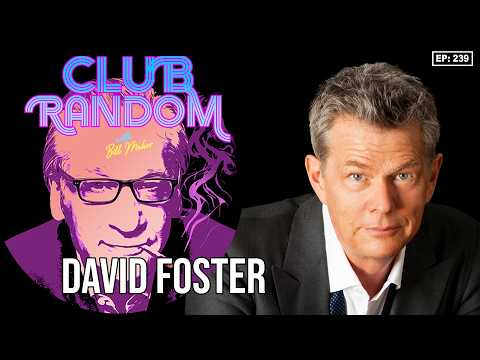 David Foster | Club Random with Bill Maher