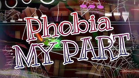 My part in Phobia | Geometry Dash 2.11