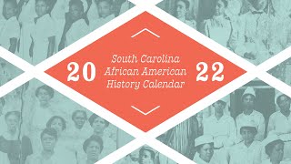 2022 South Carolina African American History Calendar Unveiling Ceremony