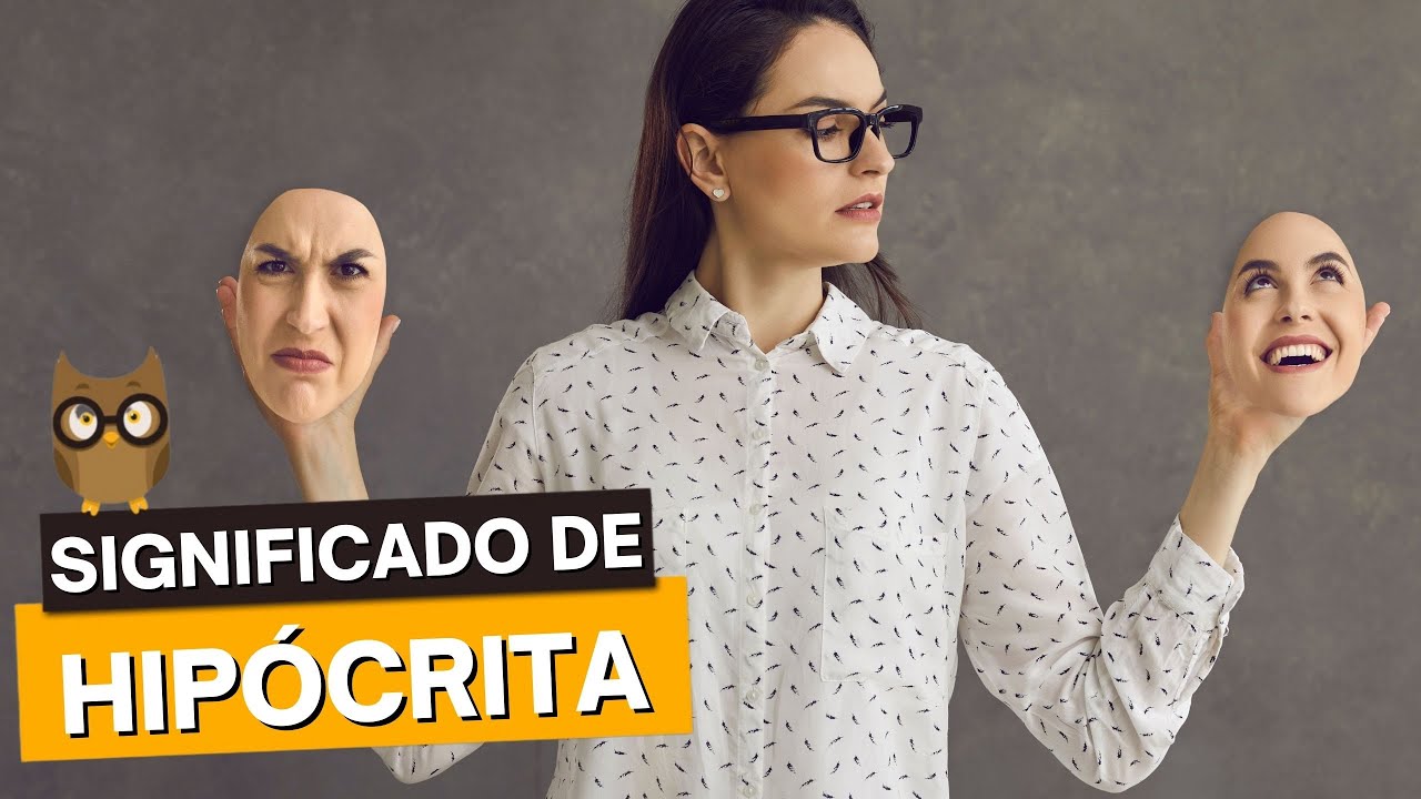 Significado de HIPÓCRITA - YouTube