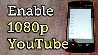 Enable 1080p YouTube Streaming on a Nexus 5 or Nexus 7 (2013 Edition) [How-To] screenshot 5