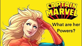 What are Captain Marvels Powers?