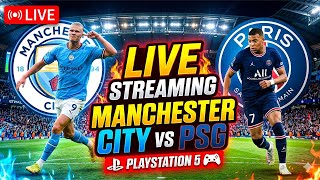 🔴 Manchester City vs PSG LIVE NOW | eFootball 2026 PS5 Ultra Realistic Gameplay