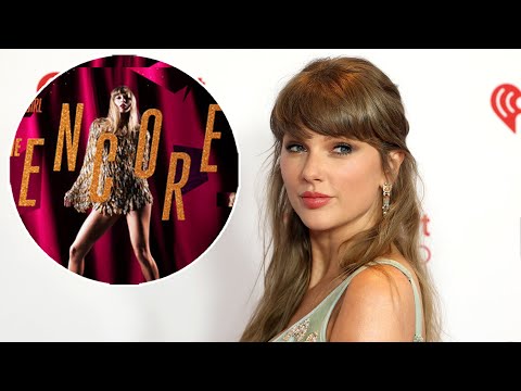 Taylor Swift's ‘Encore’ Songs Decoded: All the Easter Eggs