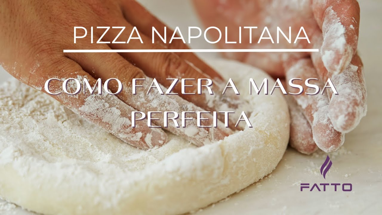 PIZZA NAPOLITANA - Massa fácil | Fatto Forno