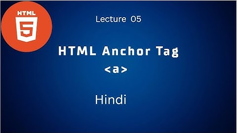 05.HTML Anchor Tag Explained | How to Add Links in HTML | How to Use the Anchor Tag in HTML in hindi