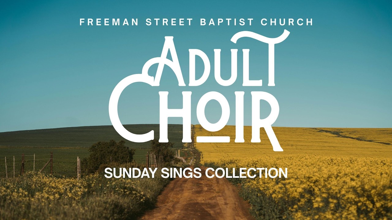 "The Next Time He Comes" - FSBC Adult Choir