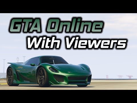 [8/20/19 archived stream] GTA Online With Viewers - [8/20/19 archived stream] GTA Online With Viewers