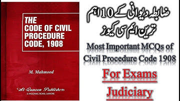 Most Important MCQs of Civil Procedure Code 1908 | CPC MCQs for Exams of Judiciary with Answers