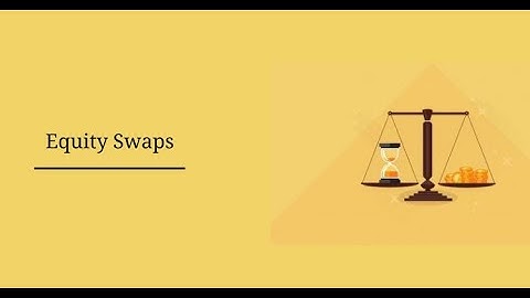 Introduction to Equity Swaps | FREE Streaming Courses | Starweaver