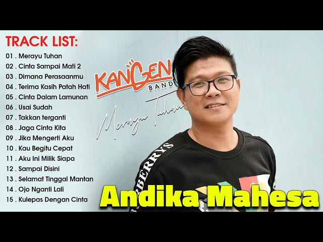 Lagu Andika Mahesa Kangen Band Full Album | Merayu Tuhan, Cinta Sampai Mati, Dimana Perasaanmu class=