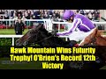 Hawk Mountain Wins Futurity Trophy! O'Brien's Record 12th Victory