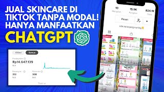 Jualan SKINCARE di TikTok Tanpa Modal, Dengan Memanfaatkan ChatGPT screenshot 5