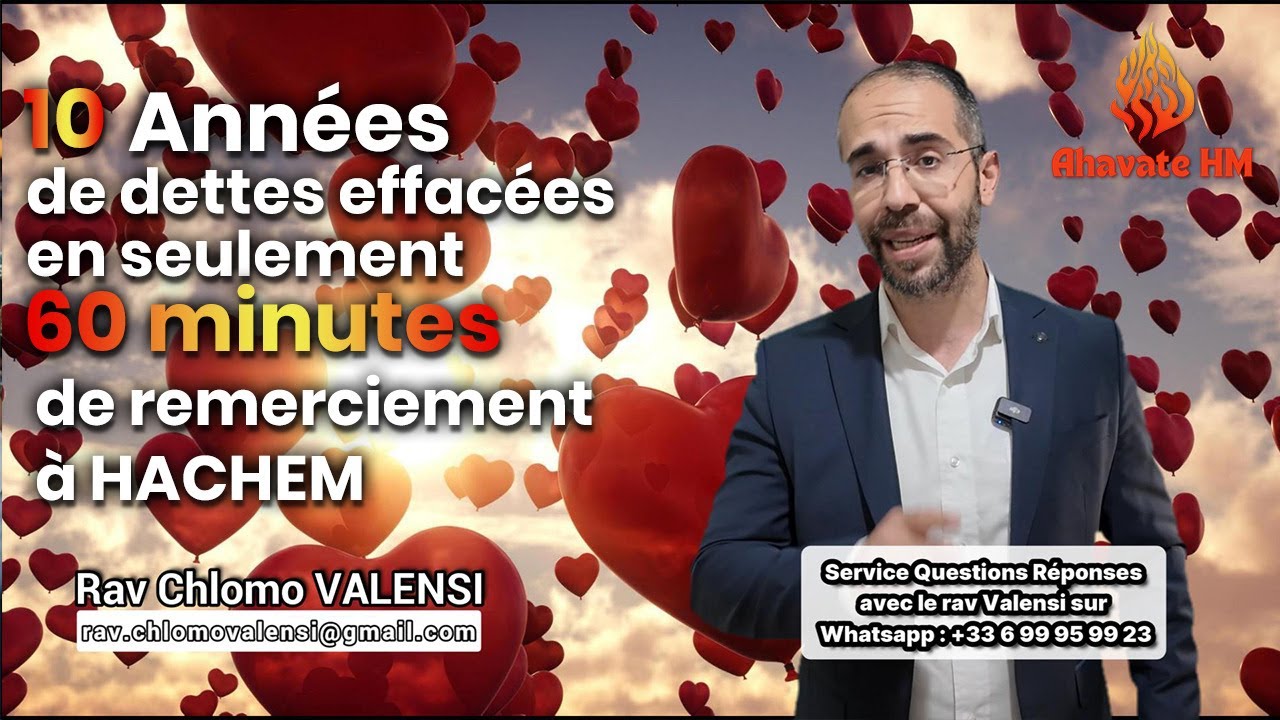 🚫10 ans de dettes effacées en seulement 60 minutes de REMERCIEMENT à HACHEM‼️❤️‍🔥 Rav Chlomo Valensi