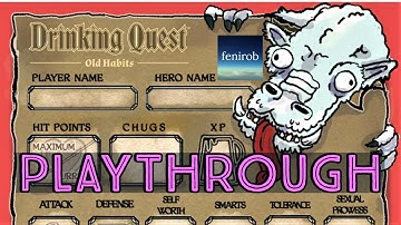 Drinking Quest: Old Habits | Playthrough