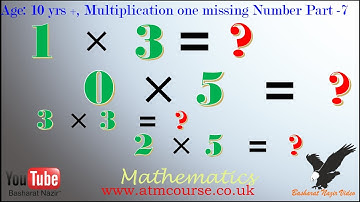 VID#637 Age;10 yrs+,Multiplication with one missing Number  Part 7 Version 1