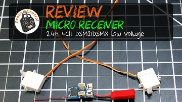 Review - 2.4G 4CH Micro Low Voltage DSM2/DSMX Compatible Receiver Built-in Brushed ESC