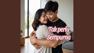 Tak Perlu Sempurna