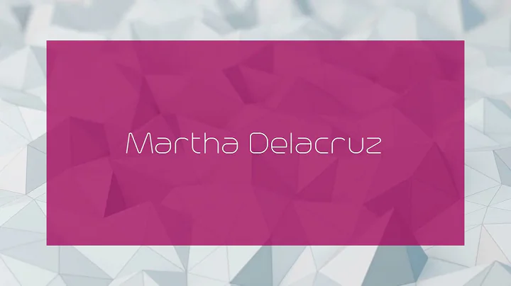 Martha Delacruz - appearance