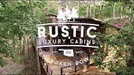 Rustic Luxury Cabins Youtube