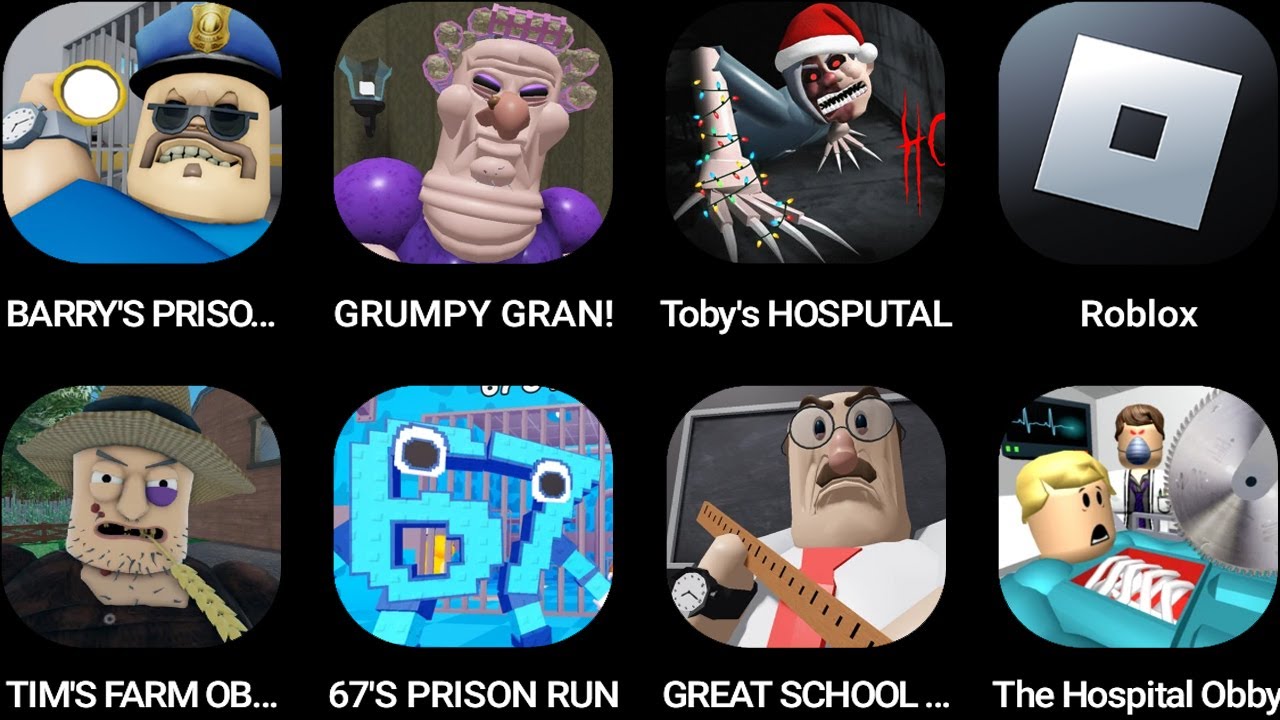 BARRY'S PRISON RUN,GRUMPY GRAN,Toby's HOSPITAL,Roblox,TIM'S FARM OBBY,67'S PRISON RUN,GREAT SCHOOL